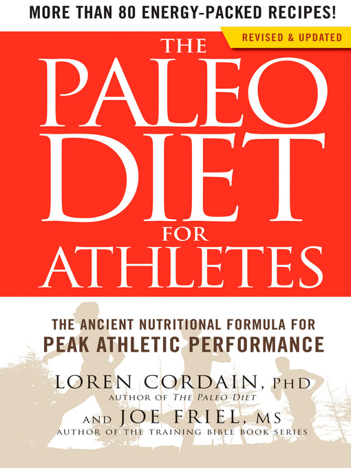 Title details for The Paleo Diet for Athletes by Loren Cordain - Wait list